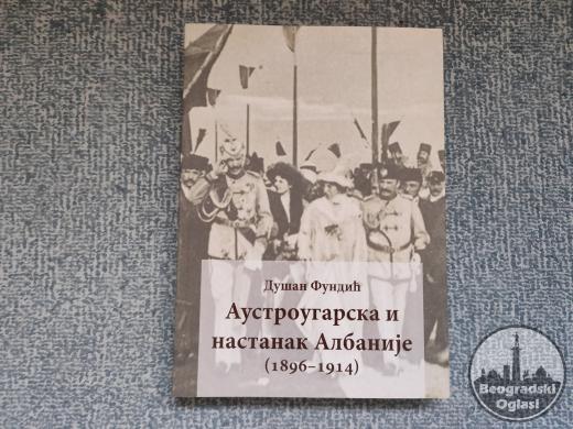 Austrougarska i nastanak Albanije 1896-1914